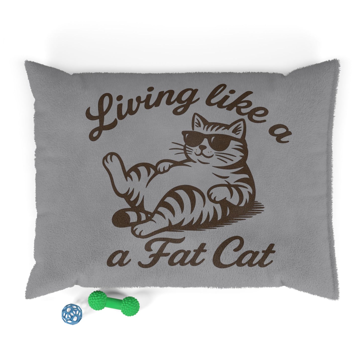 Living Like a Fat Cat Pet Bed - Cozy Cat Bed, Cute Pet Gift, Luxury Dog Bed, Relaxing Pet Cushion, Feline Fun